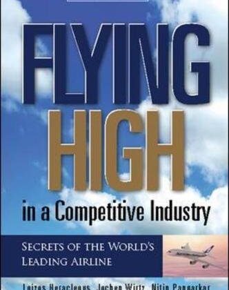 Flying High in A Competitive Industry_Secrets of the World’s Leading Airline